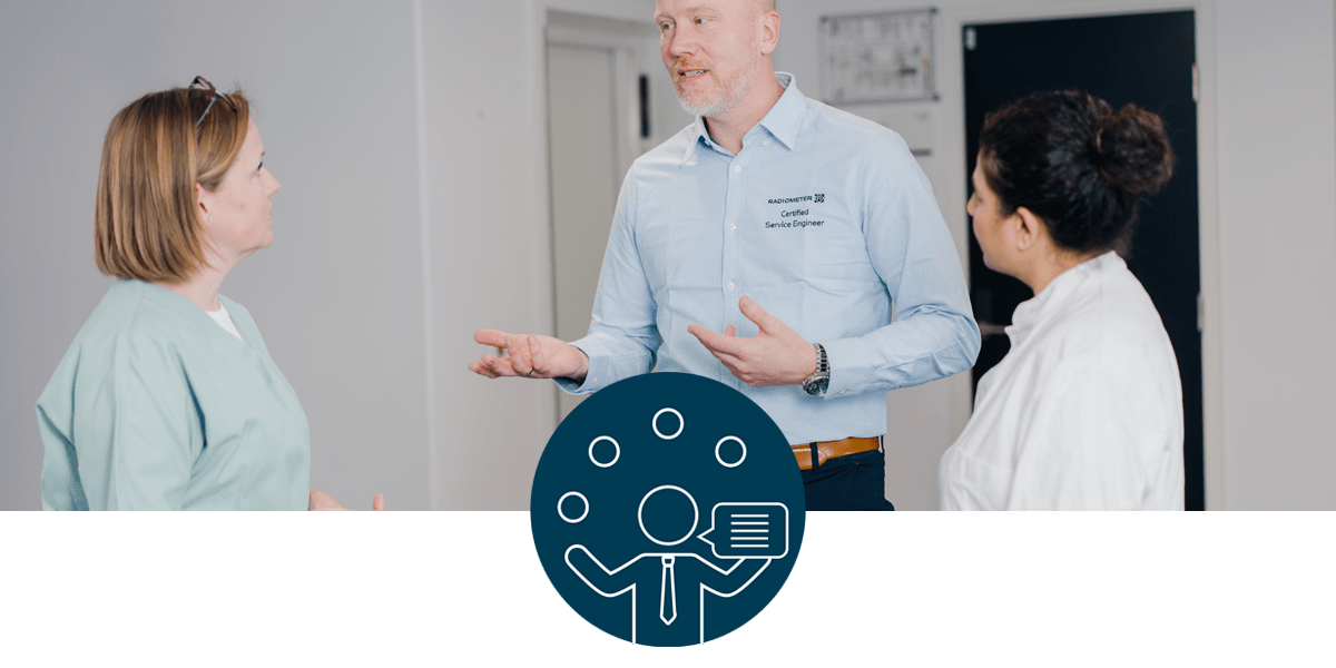 언제든지 지원. Radiometer의 서비스 엔지니어가 병원 직원과 협력